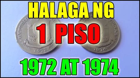 malaking piso|HALAGA NG 1 PISO NA 1972 AT 1974 .